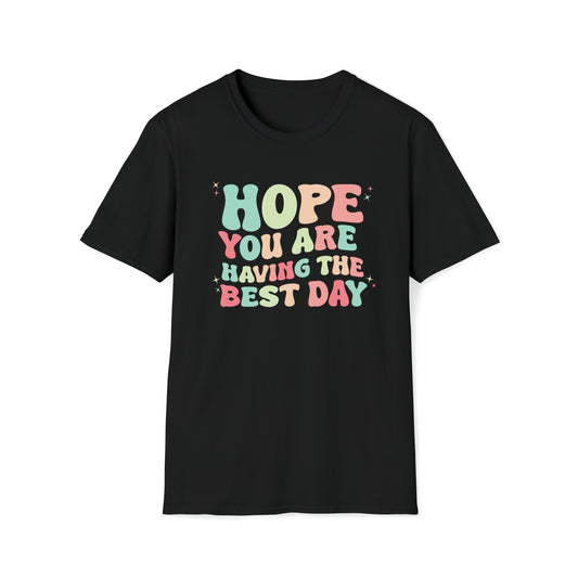 Good Vibes -  Best Day T-Shirt