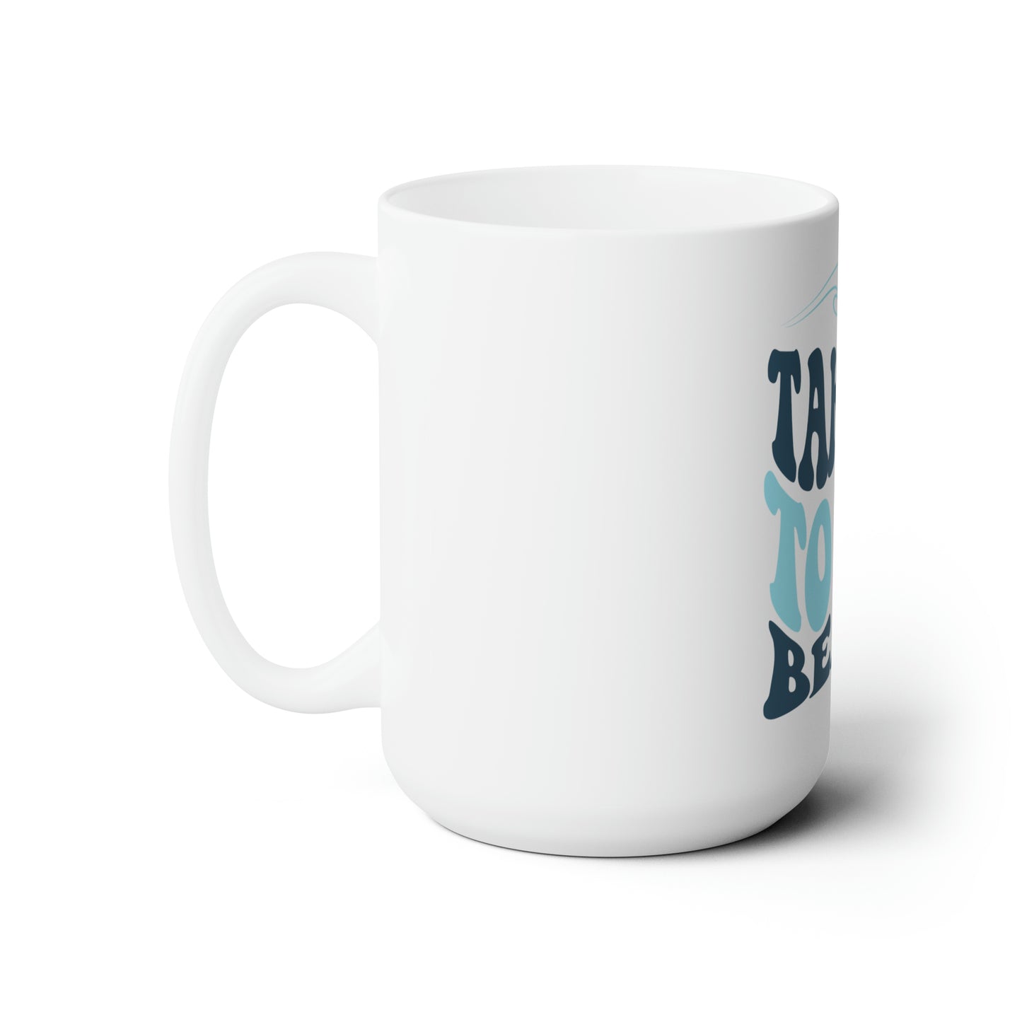 Summertime Summertime - Take me to the Beach - Ceramic Mug 15oz