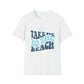 Summertime Summertime -  Take me to the Beach T-Shirt