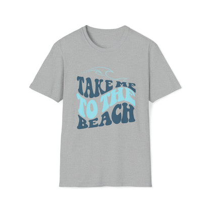 Summertime Summertime -  Take me to the Beach T-Shirt