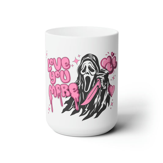 Spooky Season - Love you More - Ceramic Mug 15oz
