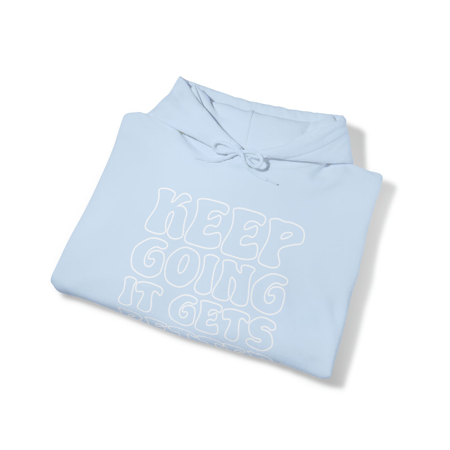 Good Vibes -  Keep Going - Hooded Sweatshirt