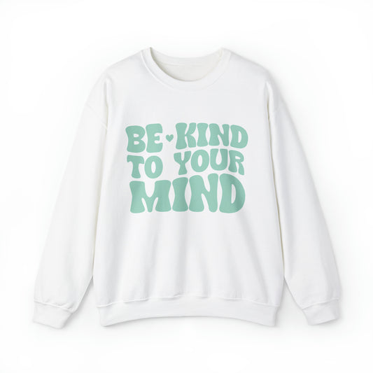 Good Vibes - Be Kind to your Mind - Crewneck Sweatshirt