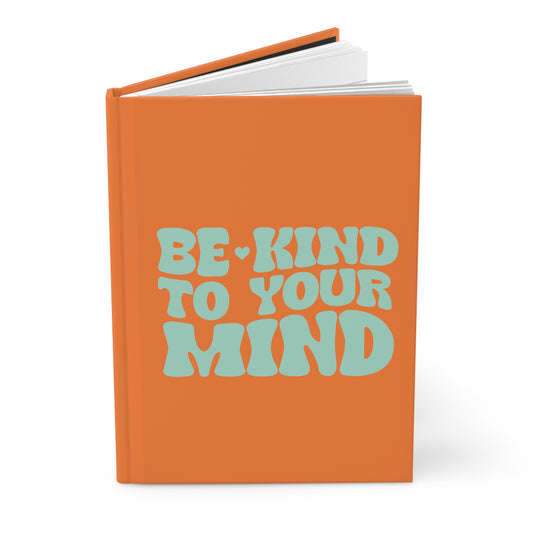 Good Vibes -  Be Kind to your Mind Hardcover Journal