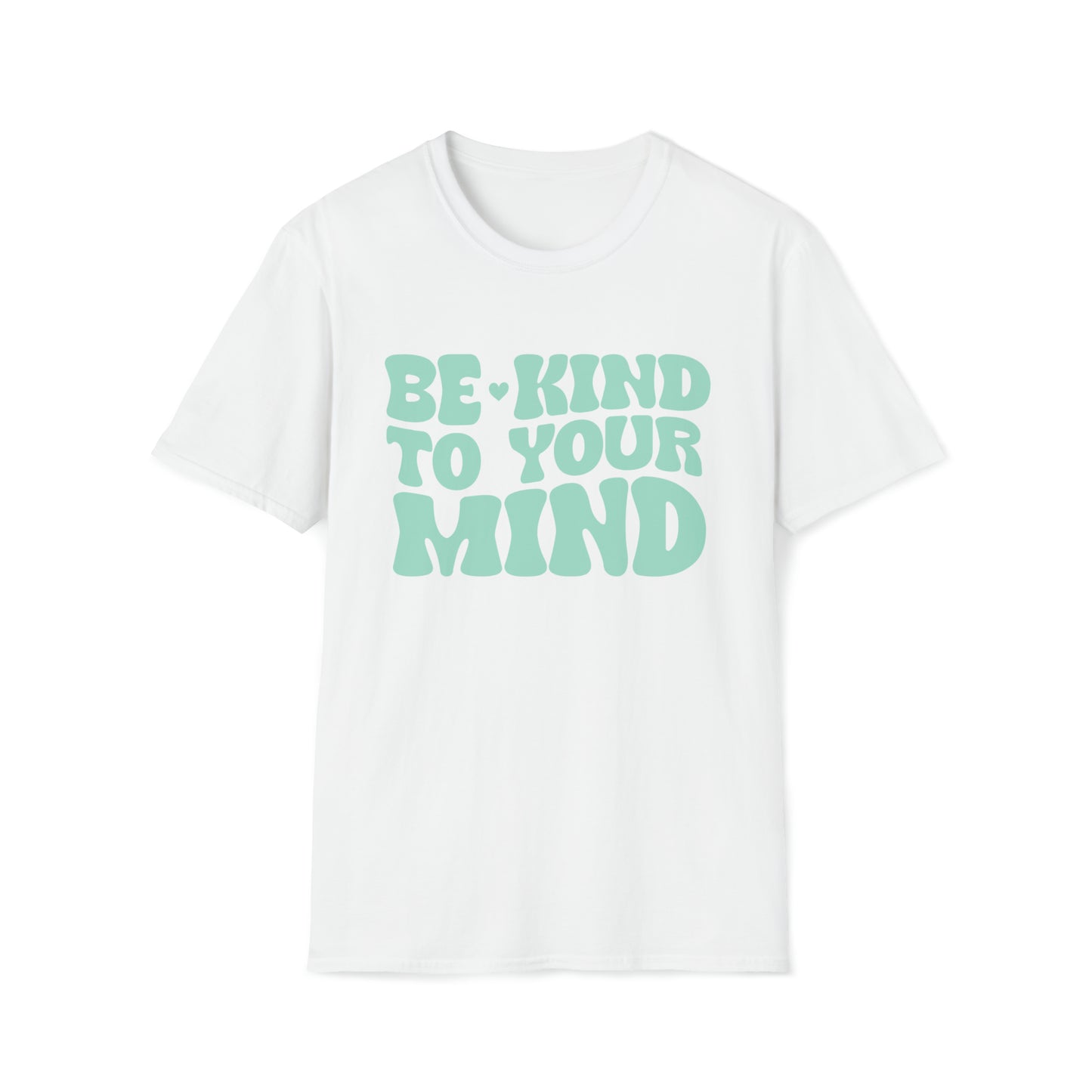 Good Vibes -  Be Kind to you Mind T-Shirt